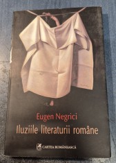 Iluziile literaturii romane Eugen Negrici