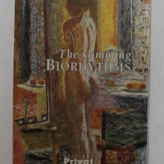 THE SLIMMING BIORHYTHMS by THERESE HAMEL , 2002, CARTE DE FORMAT REDUS