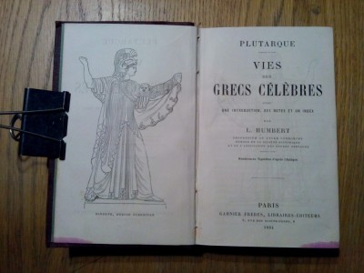 VIES DES GRECS CELEBRES - Plutarque - Garnier Freres, 1884, 420 p.; lb. franceza foto