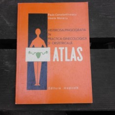 HISTEROSALPINOGRAFIA IN PRACTICA GINECOLOGICA SI OBSTETRICALA, ATLAS - PAULA CONSTANTINESCU