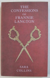 THE CONFESSIONS OF FRANNIE LANGTON by SARA COLLINS , 2019