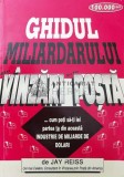 Ghidul miliardarului din vanzari prin posta. Cum poti sa-ti iei partea ta din aceasta industrie de miliarde de dolari - 1996 - Jay Reiss ($T198)