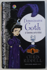 DOMNISOARA GOTH SI FANTOMA SORICELULUI de CHRIS RIDDELL , 2017 foto