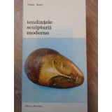 TENDINTELE SCULPTURII MODERNE-WALTER ZANINI-232130