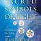 Sacred Symbols of Light: There Is a New Language of Light That Is to Come on to the Planet