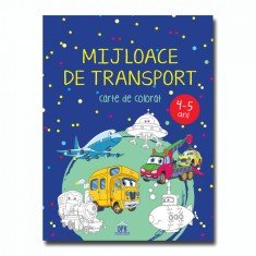 Mijloace de transport - 4-5 ani - carte de colorat