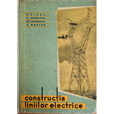 Constructia liniilor electrice - P. Vicol, C, Cernescu, St. Lazarescu, C. Mortun