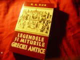 N.A.Kun - Legendele si Miturile Greciei Antice - Ed. Orizonturi , 342pag