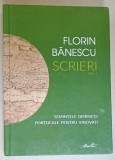 FLORIN BANESCU , SCRIERI , VOLUMUL I : SEMINTELE DIMINETII , PORTOCALE PENTRU VINOVATI , romane , 2023