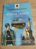 Biografia lui Avram Iancu (1897) - de Iosif Sterca Sulutiu de Carpenis - Ediție facsimil (Editura Ecou Transilvan, 2024)