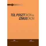 T&uacute;l posztokon &eacute;s izmusokon - Műv&eacute;szetelm&eacute;leti tanulm&aacute;nyok