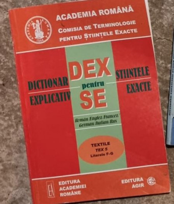 Dictionar Explicativ pentru Stiintele Exacte - Textile TEX 5 Literele F-G foto