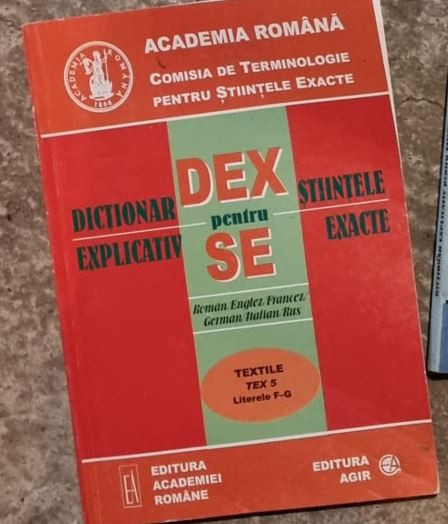 Dictionar Explicativ pentru Stiintele Exacte - Textile TEX 5 Literele F-G