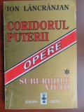 Coridorul Puterii. Suburbiile Vietii, Vol. 1