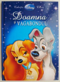 Doamna si Vagabondul - Colectia Disney Clasic - Carte Beletristica