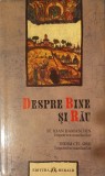 Despre Bine si Rau. Didem cel orb Impotriva Maniheilor, Ioan Damaschin (carte rara, religie, filosofie, biserica, isihasm, crestinism, spiritualitate)