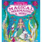 Magical Mermaids and More Creative Pages Coloring Book