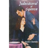 JUDECATORUL SI TIGANCA-SANDRA CHASTAIN-235949