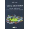 &Uuml;sd ki a p&aacute;nikod! - Gyakorlati tan&aacute;csok egy tapasztalt p&aacute;nikos toll&aacute;b&oacute;l - Nagy Judit