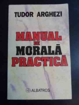 Manual De Morala Practica - Tudor Arghezi ,547632 foto