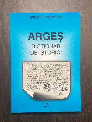 ARGES - DICTIONAR DE ISTORICI - SPIRIDON I. CRISTOCEA foto