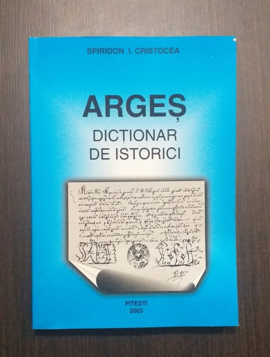 ARGES - DICTIONAR DE ISTORICI - SPIRIDON I. CRISTOCEA