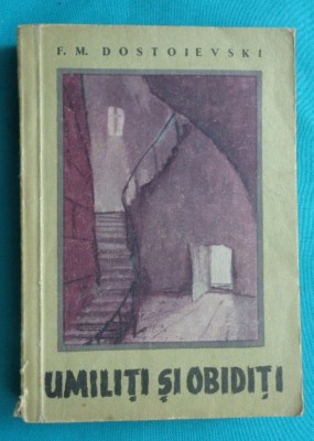 F M Dostoievski &amp;ndash; Umiliti si obiditi ( cu ilustratii ) foto
