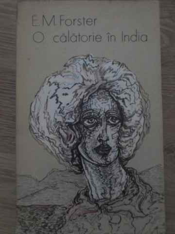 O CALATORIE IN INDIA-E.M. FORSTER