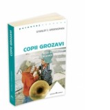 Copii grozavi - Zece calitati esentiale pentru o viata fericita - Stanley I. Greenspan