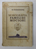 MONOGRAFIA FAMILIEI MOCIONI de TEODOR BOTIS - BUCURESTI, 1939