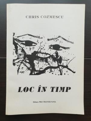 Loc &amp;icirc;n timp - Chris cozmescu foto