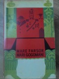 Mare Farsor, Mari Gogomani - Literatura Antimonarhica, Colectiv, 1962, Romana, Editura Pentru Literatura, Roman