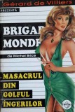 Masacrul din Golful Ingerilor - Gerard de Villiers, Brigada Mondena, Editura Tinerama, Carte Politista