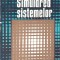 SIMULAREA SISTEMELOR-GHEORGHE DODESCU, STEFANIA SCHEIANU, ION ODAGESCU, PAVEL NASTASE-273016