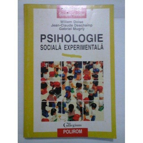 Willem Doise, Jean-Claude Deschamp - Psihologie sociala experimentala