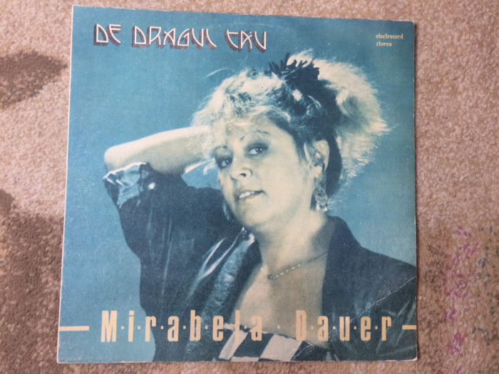 Mirabela Dauer De dragul tau 1989 disc vinyl lp muzica usoara slagare EDE 03495