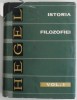 Istoria Filozofiei Vol. I Hegel - Supracoperta Uzata (Anticariat) Filosofie Hegeliana