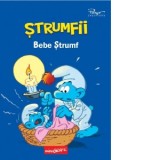 Strumfii. Bebe Strumf - Alain Jost, Thierry Culliford, Mihaela Dobrescu