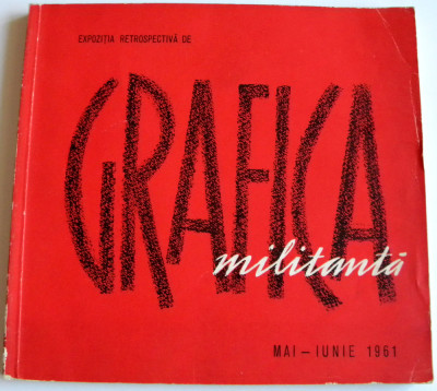 Expozitia retrospectiva de Grafica Militanta 1961, liste lucrari si artisti foto