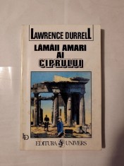 Lawrence Durrell - Lăm&amp;acirc;ii amari ai Ciprului foto