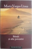 Baietii si alte povestiri - Mario Vargas Llosa - Roman