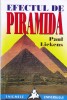 Efectul de Piramida - Paul Liekens, Saeculum I.O./Vestala, Romana, 1997. Carte Paranormala