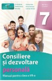 Consiliere si dezvoltare personala - Clasa 7 - Manual - Daniela Barbu, Cristiana Ana-Maria Boca, Marcela Claudia Calineci, Elena Ciohodaru, Delia Goia