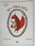 VIVI SI COPACUL RODITOR de DANA CRISTIANA MAIER , ilustratii de CRISTINA BARSONY , 2013