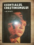 Esentialul crestinismului- J. R. Stott