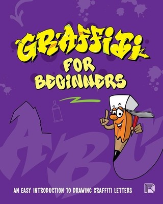 Graffiti for Beginners: An Easy Introduction to Drawing Graffiti Letters foto