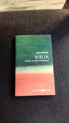 BIBLIA-FOARTE SCURTA INTRODUCERE, DE JOHN RICHES foto