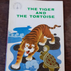 THE TIGER AND THE TORTOISE (CARTE PENTRU COPII, IN LIMBA ENGLEZA)