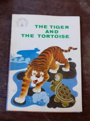 THE TIGER AND THE TORTOISE (CARTE PENTRU COPII, IN LIMBA ENGLEZA) foto