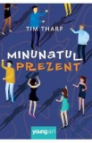 Minunatul prezent - Tim Tharp